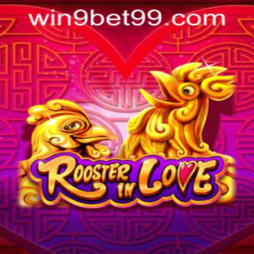 Exploring the Vibrant World of RoosterInLove and 9bet99 PH Login